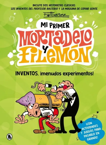 Mi Primer Mortadelo y Filemón. Inventos, ¡Menudos Experimentos!