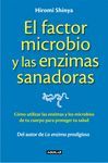 FACTOR MICROBIO Y LAS ENZIMAS SANADORAS, EL