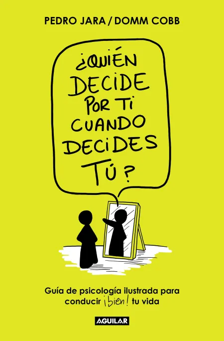 Quién Decide por Ti Cuando Decides Tú?