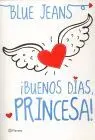 Buenos Días, Princesa.
