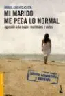 Mi Marido me Pega lo Normal