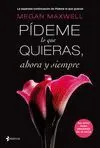 Pídeme lo que Quieras, Ahora y Siempre