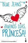 Buenos Días, Princesa!