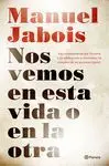 Nos Vemos en esta Vida o en la Otra