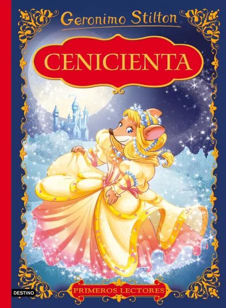 La Cenicienta - Geronimo Stilton Primeros Lectores