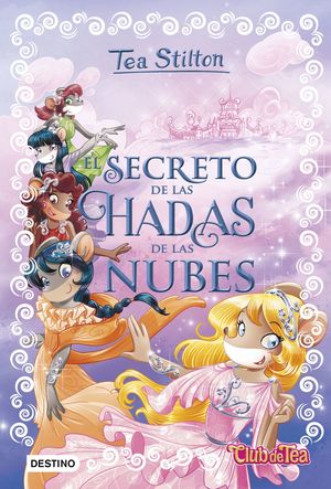 EL SECRETO DE LAS HADAS DE LAS NUBES - TEA STILTON 3