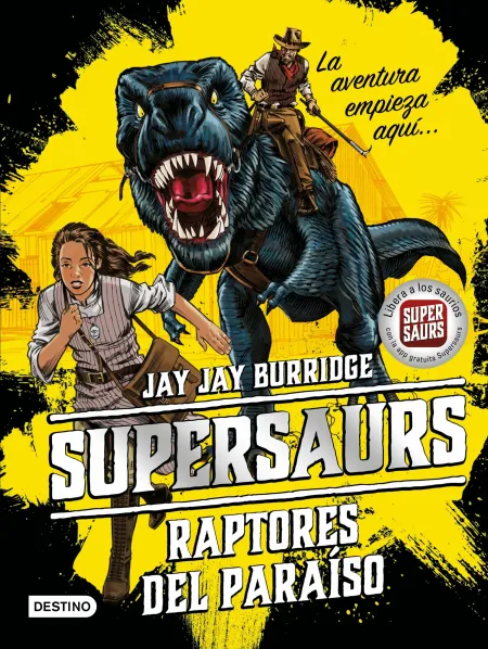 Raptores del Paraíso - Supersaurs 1