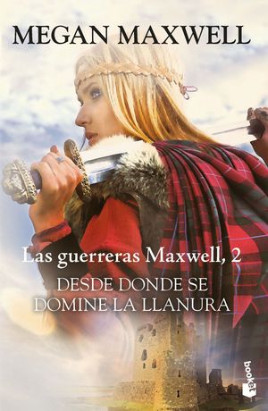 DESDE DONDE SE DOMINE LA LLANURA - LAS GUERRERAS MAXWELL 2