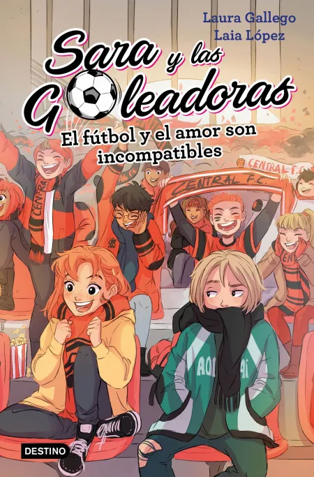 El Fútbol y el Amor Son Incompatibles. Sara y las Goleadoras 4