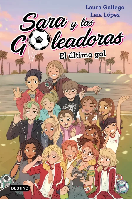 El Último Gol. Sara y las Goleadoras 6