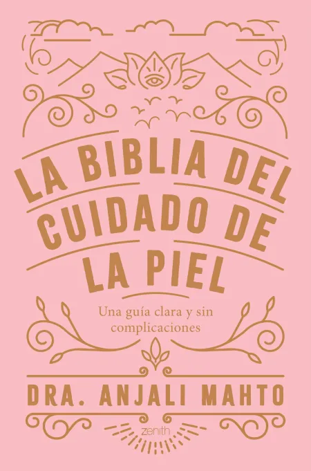 La Biblia del Cuidado de la Piel