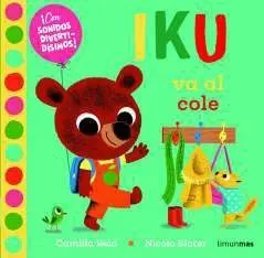 Iku Va Al Cole. Libro con Sonidos