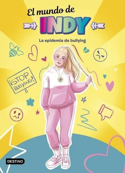 El Mundo de Indy 1. La Epidemia de Bullying
