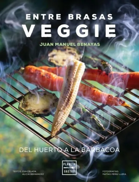 Entre Brasas Veggie, del Huerto a la Barbacoa