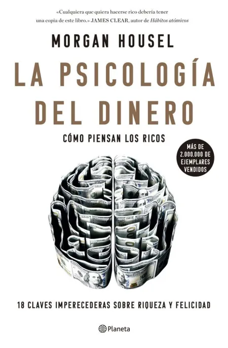 La Psicologia del Dinero. Cómo Piensan los Ricos