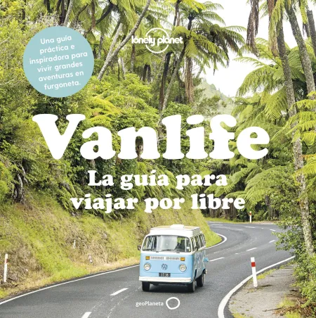 Vanlife. La Guia para Viajar por Libre