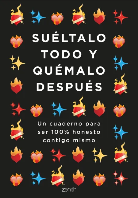 Suéltalo Todo y Quémalo Después