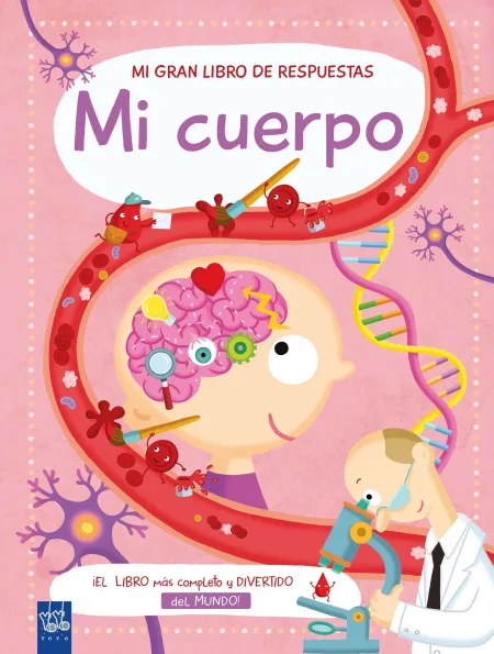 Mi Cuerpo. Mi Gran Libro de Respuestas