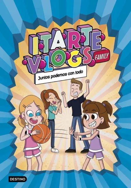 Itarte Vlogs Family 3 Juntos Podemos con Todo