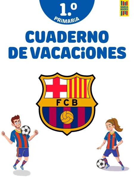 Barça. Cuaderno de Vacaciones. 1º de Primaria
