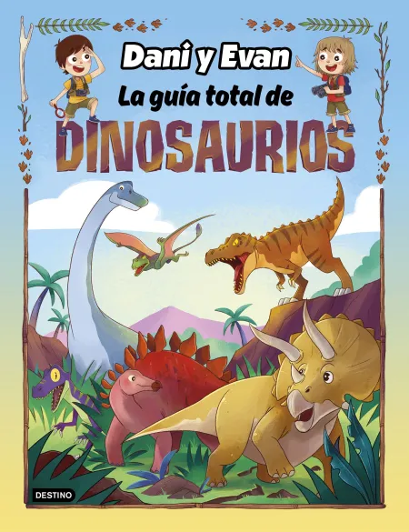 La Guía Total de Dinosaurios. Dani y Evan