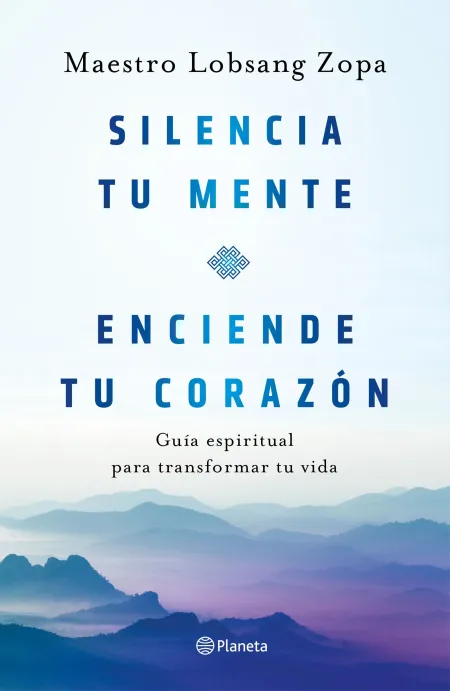 Silencia tu Mente, Enciende tu Corazón
