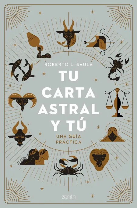 Tu Carta Astral y tú. Una Guía Práctica