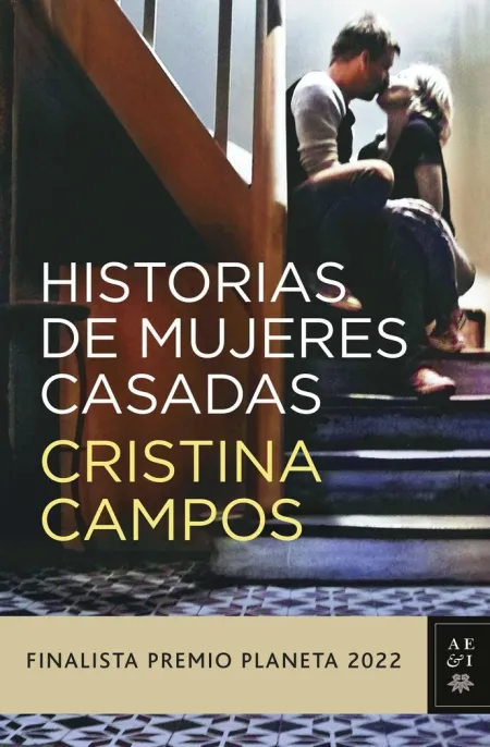 Historias de Mujeres Casadas. Finalista Premio Planeta 2022