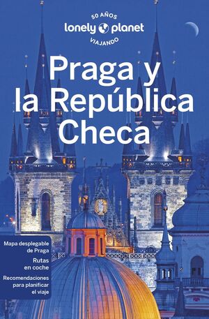 PRAGA Y LA REPÚBLICA CHECA. LONELY PLANET