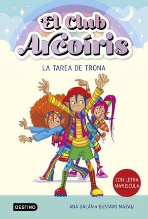 EL CLUB ARCOIRIS 3 LA TAREA DE TRONA