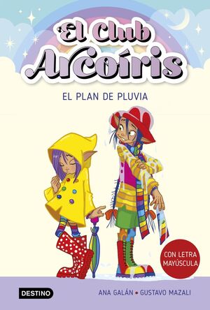 EL CLUB ARCOÍRIS 5 EL PLAN DE PLUVIA