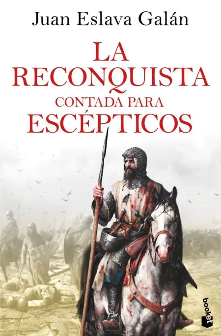 La Reconquista Contada para Escépticos