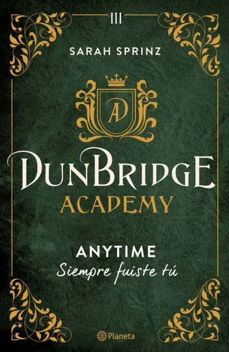 Dunbridge Academy. Anytime. Siempre Fuiste tú