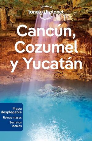CANCÚN, COZUMEL Y YUCATÁN - LONELY PLANET