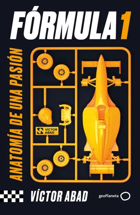 Fórmula 1 Anatomía de una Pasión