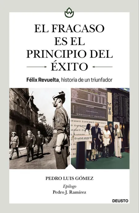 El Fracaso Es el Principio del Exito. Félix Revuelta, Historia de un Triunfador