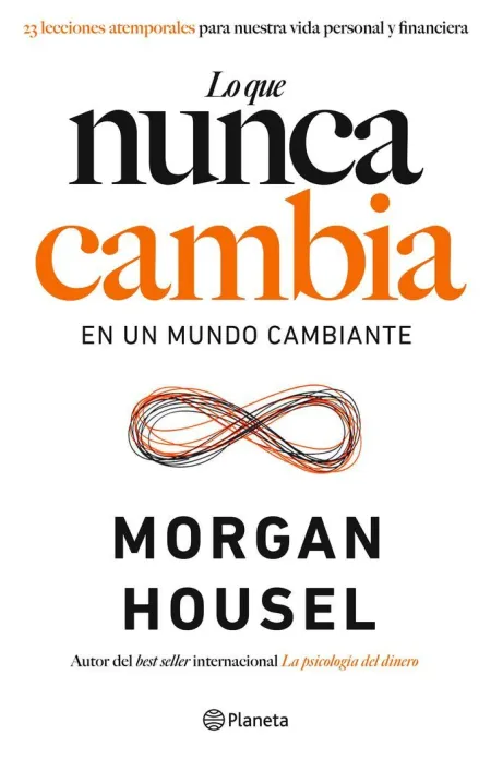 Lo que Nunca Cambia en un Mundo Cambiante
