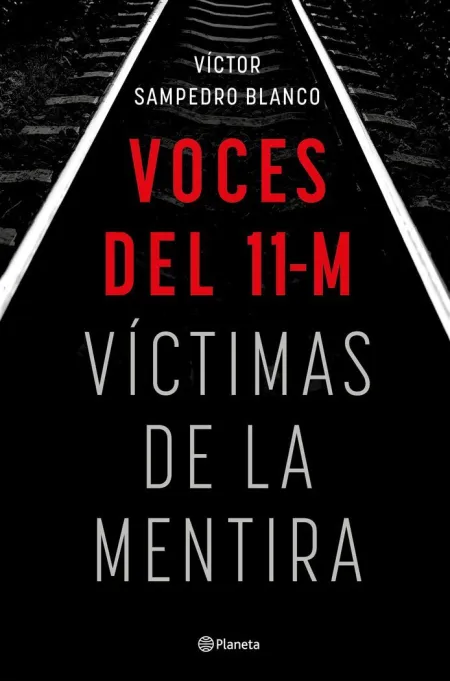 Voces del 11-M. Víctimas de la Mentira