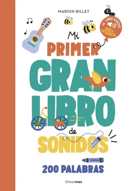 Mi Primer Gran Libro de Sonidos. 200 Palabras