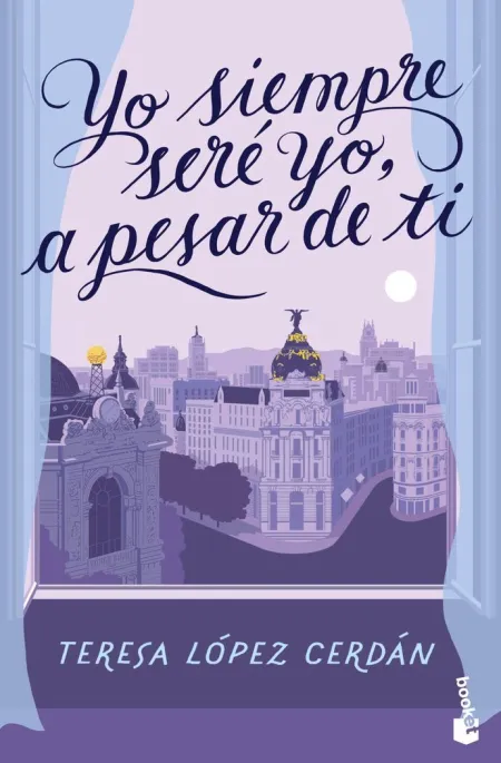 Yo Siempre Seré Yo, a Pesar de Ti