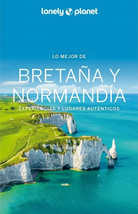 Lo Mejor de Bretaña y Normandía 1 - Lonely Planet