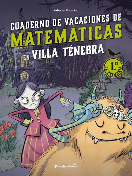 Villa Ténebra. Cuaderno de Vacaciones de Matemáticas. 1. º de Primaria