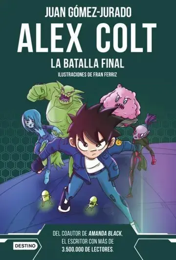 Alex Colt 7 - la Batalla Final