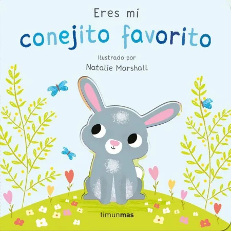Eres mi Conejito Favorito. Libro de Cartón con Troqueles