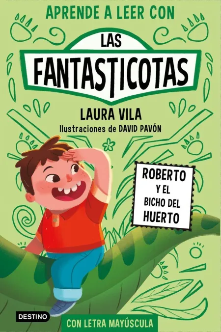 Aprende a Leer con las Fantasticotas 10 Roberto y el Bicho del Huerto