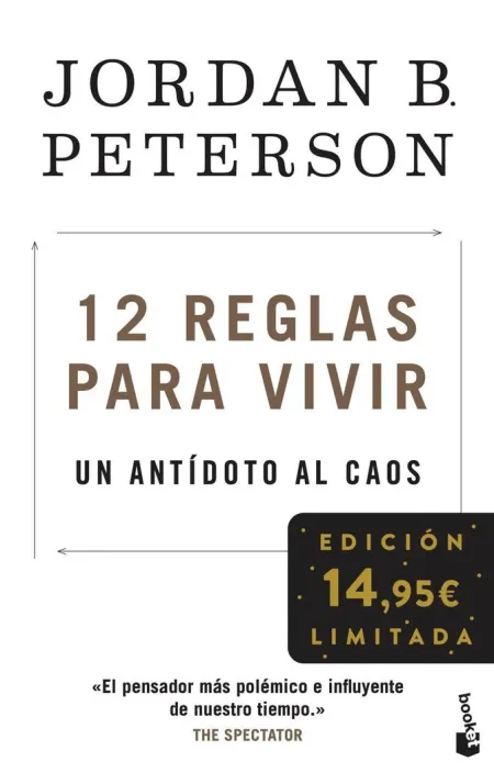12 Reglas para Vivir. Un Antídoto Al Caos