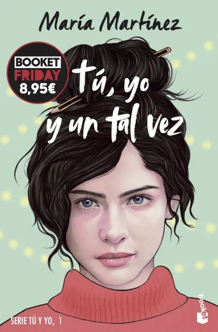 Tú, yo y un Tal Vez (Tú y Yo, 1) (Ed. limitada)