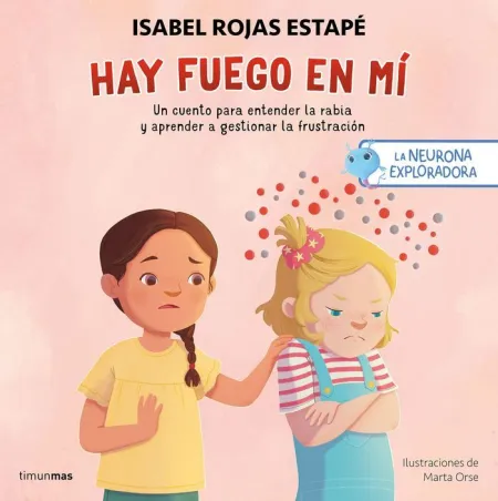 La Neurona Exploradora. Hay Fuego en mí.
