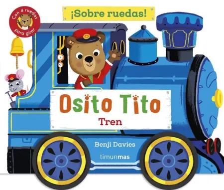 Osito Tito. Sobre Ruedas! Tren