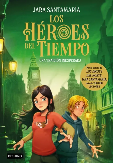 Los Héroes del Tiempo 2 una Traición Inesperada